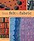 From Felt to Fabric: New Te...