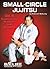 Small-Circle Jujitsu 4 by Wally Jay