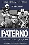 Playing for Paterno: One Coach, Two Eras . . . A Father and Son's Recollections of Playing for JoePa
