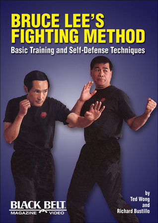Bruce Lee's Fighting Method: Basic Training and Self-Defense Techniques