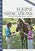 Understanding Equine Medications by Barbara Forney