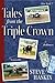 Tales from the Triple Crown by Steve Haskin