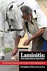 Laminitis: The Mechanical Solution: Breakthrough Techniques to Halt and Reverse This Crippling Disease