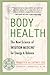 Body of Health: The New Sci...