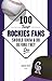 100 Things Rockies Fans Sho...