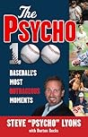 The Psycho 100: Baseball's Most Outrageous Moments
