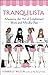 Tranquilista: Mastering the Art of Enlightened Work and Mindful Play