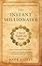 The Instant Millionaire by Mark   Fisher