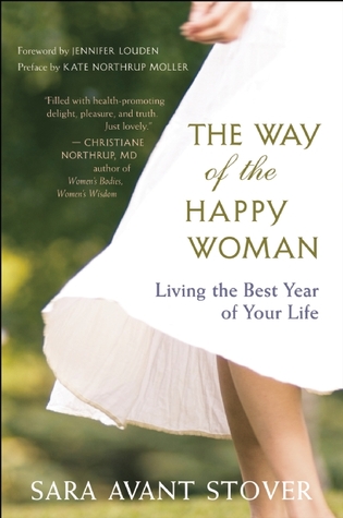 The Way of the Happy Woman: Living the Best Year of Your Life (Paperback)