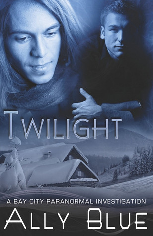 Twilight (Bay City Paranormal Investigations, #3)