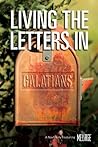 Living the Letters Galatians