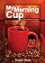 My Morning Cup: And Other Spiritual Thoughts (Wisdom for Life)