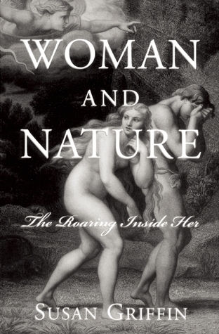 Woman and Nature: The Roaring Inside Her (Paperback)