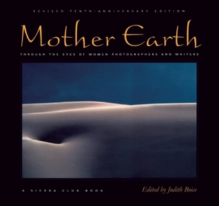 Mother Earth: Through the Eyes of Women Photographers and Writers