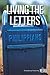 Living the Letters: Philipp...