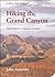 Hiking the Grand Canyon: A ...
