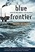 Blue Frontier by David Helvarg
