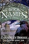 The Book of Names by D. Barkley Briggs The Book of Names by D. Barkley Briggs