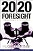 20/20 Foresight: Crafting S...