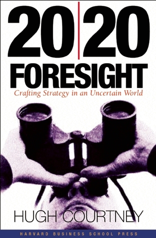 20/20 Foresight: Crafting Strategy in an Uncertain World (Hardcover)