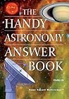 The Handy Astronomy Answer Book
