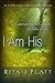 I Am His: Experiencing the Comfort of Abba's Love