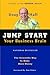 Jump Start Your Business Br...