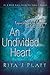 An Undivided Heart: Experiencing the Intimacy of Jesus' Touch
