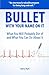 Bullet with Your Name on It: What You'll Probably Die From and What You Can Do About It