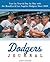 Dodgers Journal: Year by Year and Day by Day with the Brooklyn and Los Angeles Dodgers Since 1884