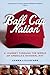 Ball Cap Nation: A Journey Through the World of America's National Hat
