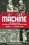 Before the Machine: The Story of the 1961 Pennant-Winning Reds