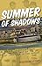 Summer of Shadows: A Murder...