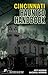 Cincinnati Haunted Handbook: America's Haunted Road Trip