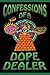 Confessions of a Dope Dealer by Sheldon Norberg