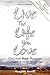 Live the Life You Love by Margaret A. Merrill