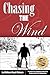 Chasing the Wind