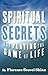 Spiritual Secrets for Playing the Game of Life (Timeless Wisdom)