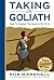 Taking on Goliath: How to Unleash the David in All of Us