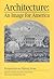 Architecture: An Image for America (Perspectives on History Series)