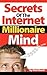 Secrets of the Internet Millionaire Mind by Matt Bacak