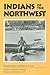 Indians of the Northwest (P...