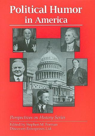Political Humor in America (Perspectives on History Series)