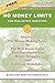 No Money Limits for Real Estate Investors: Discover the Money-Making Secret in the Real Estate Game That Transforms Your Money Struggles Into Financial Abundance