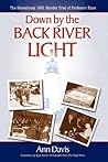 Down by the Back River Light: The Sensational 1931 Murder Trial of Professor Kane