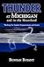 Thunder at Michigan and in the Heartland: Working for Student Empowerment and Action