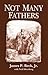 Not Many Fathers by James P. Beck Jr.