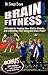 Brain Fitness by Simon J. Evans