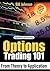 Options Trading 101 by Bill  Johnson