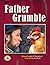 Father Grumble (First Steps...